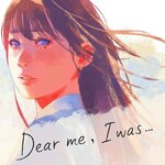 Dear me, I was…